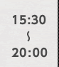 15:30?20:00